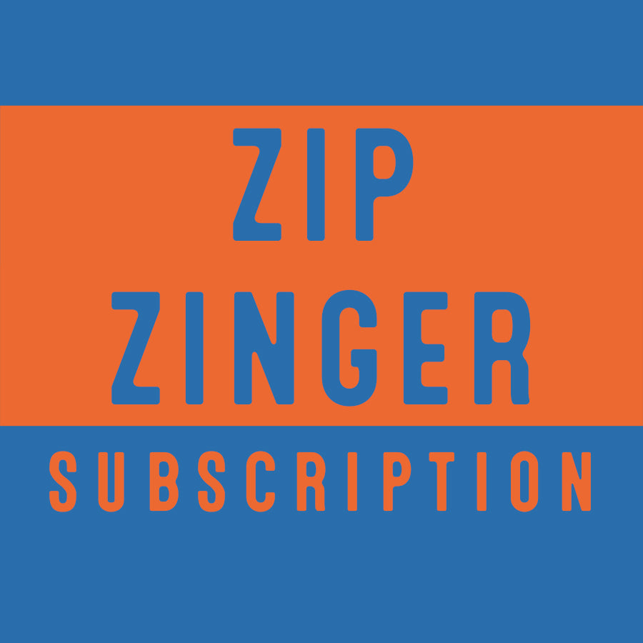 Zip Zinger Subscription
